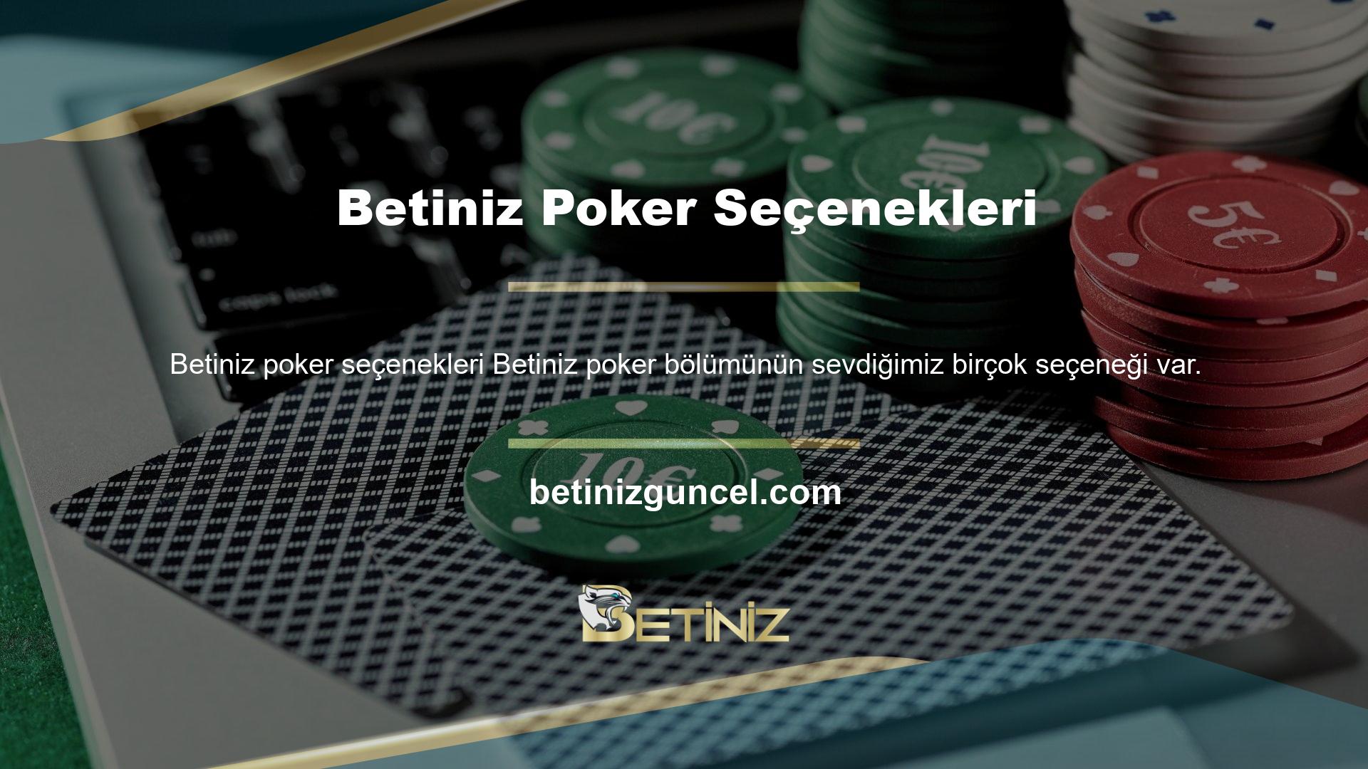 Oyunu kurmanın farklı yolları olduğu için oyun sağlayıcılarından istediğimiz poker masalarını da seçebiliriz